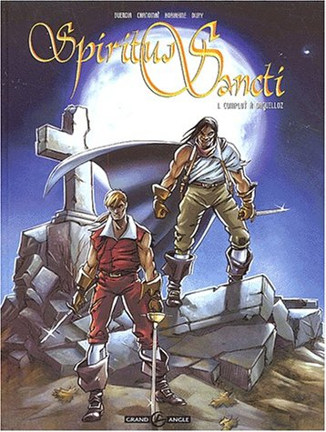 Spiritus et Sancti. Vol. 1. Complot à Daguelloz