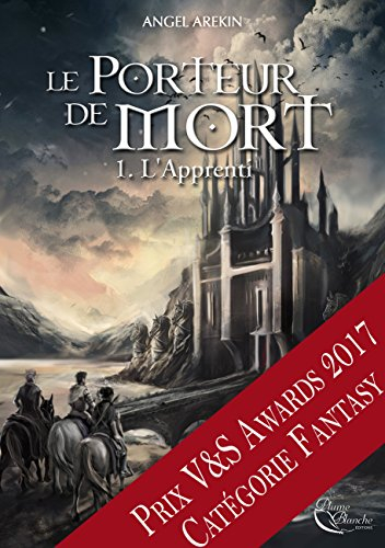 Le porteur de mort. Vol. 1. L'apprenti