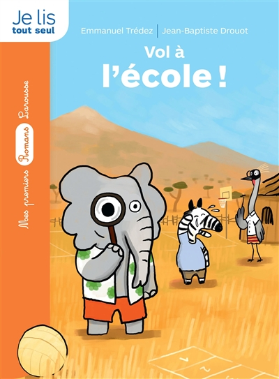 Le détective de la savane. Vol à l'école !