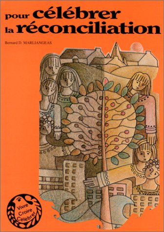 Pour célébrer la réconciliation
