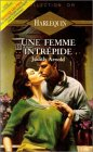 une femme intrépide : collection : harlequin collection or n, 386