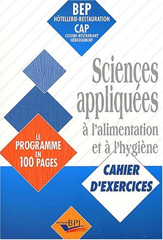 Sciences appliquées à l'alimentation et à l'hygiène : BEP hôtellerie-restauration, CAP cuisine-resta