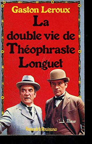 La Double vie de Théophraste Longuet