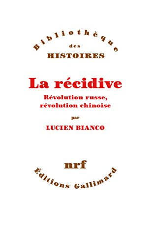 La récidive : révolution russe, révolution chinoise