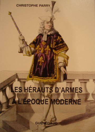 Les hérauts d'armes à l'époque moderne