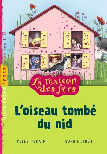 La maison des fées. Vol. 8. L'oiseau tombé du nid