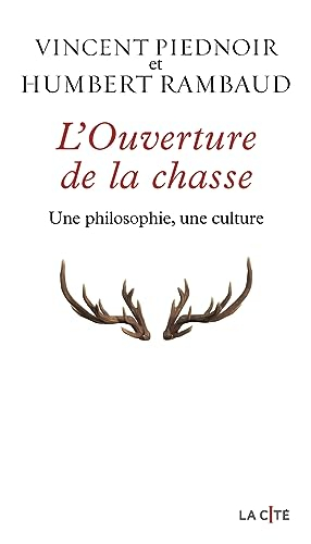 L'ouverture de la chasse : une philosophie, une culture