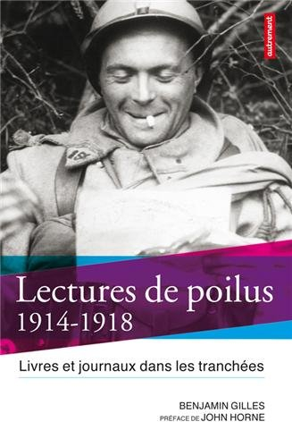 Lectures de poilus : livres et journaux dans les tranchées : 1914-1918