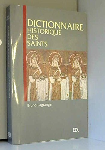 Dictionnaire historique des saints