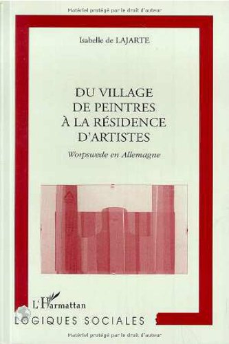 Du village de peintres à la résidence d'artistes : Worpswede en Allemagne