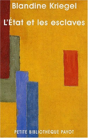 L'Etat et les esclaves : réflexions pour l'histoire des Etats