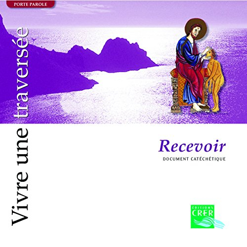 Vivre une traversée : recevoir