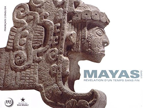 Mayas : révélation d'un temps sans fin : l'expo