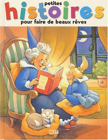 Petites histoires pour faire de beaux rêves. Vol. 5