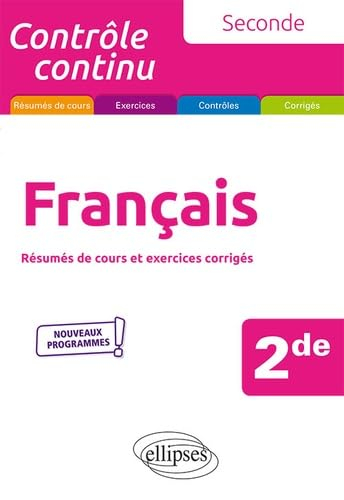 Français 2de : résumés de cours et exercices corrigés : nouveaux programmes