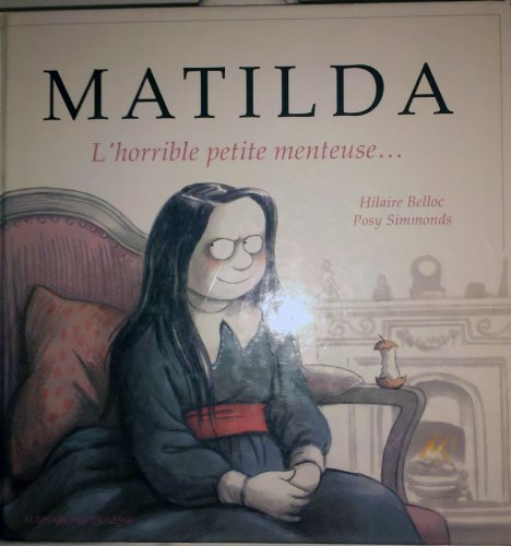 Matilda : l'horrible petite menteuse...