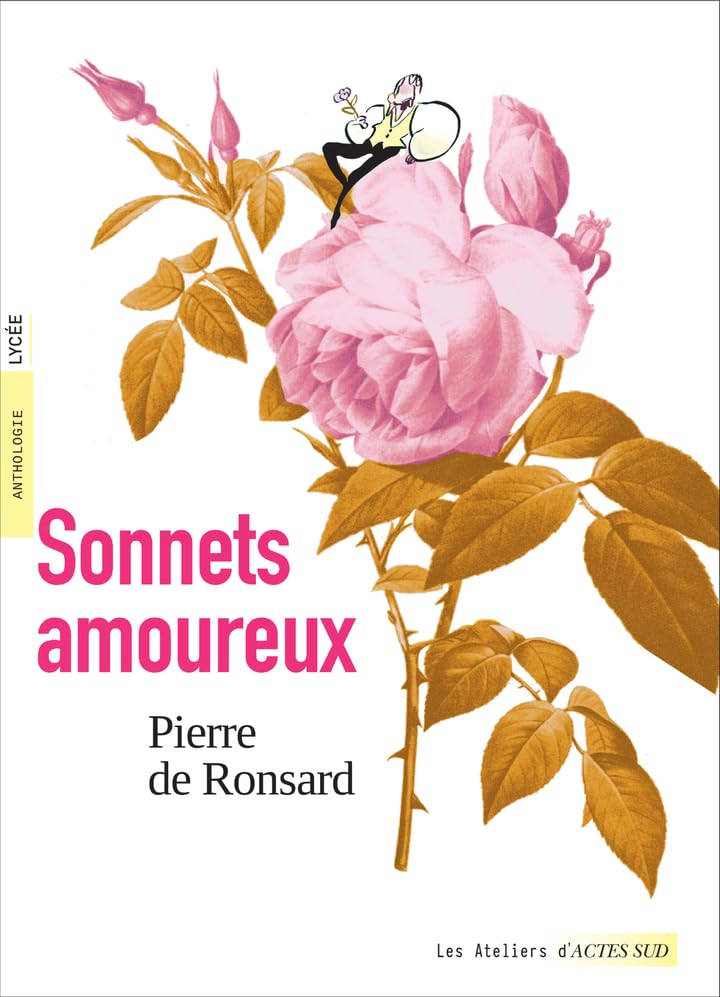 Sonnets amoureux : anthologie, lycée
