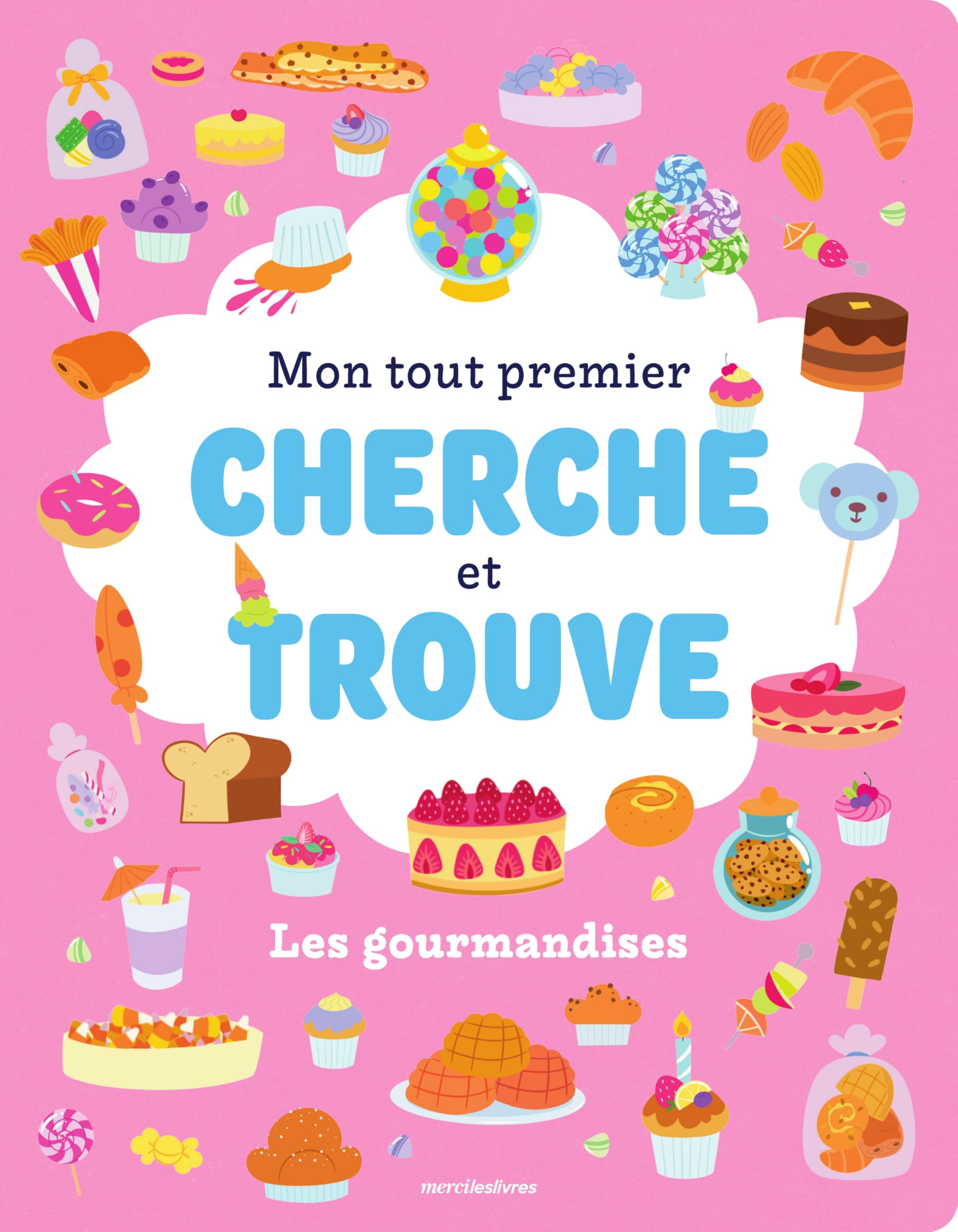 Les gourmandises : mon tout premier cherche et trouve