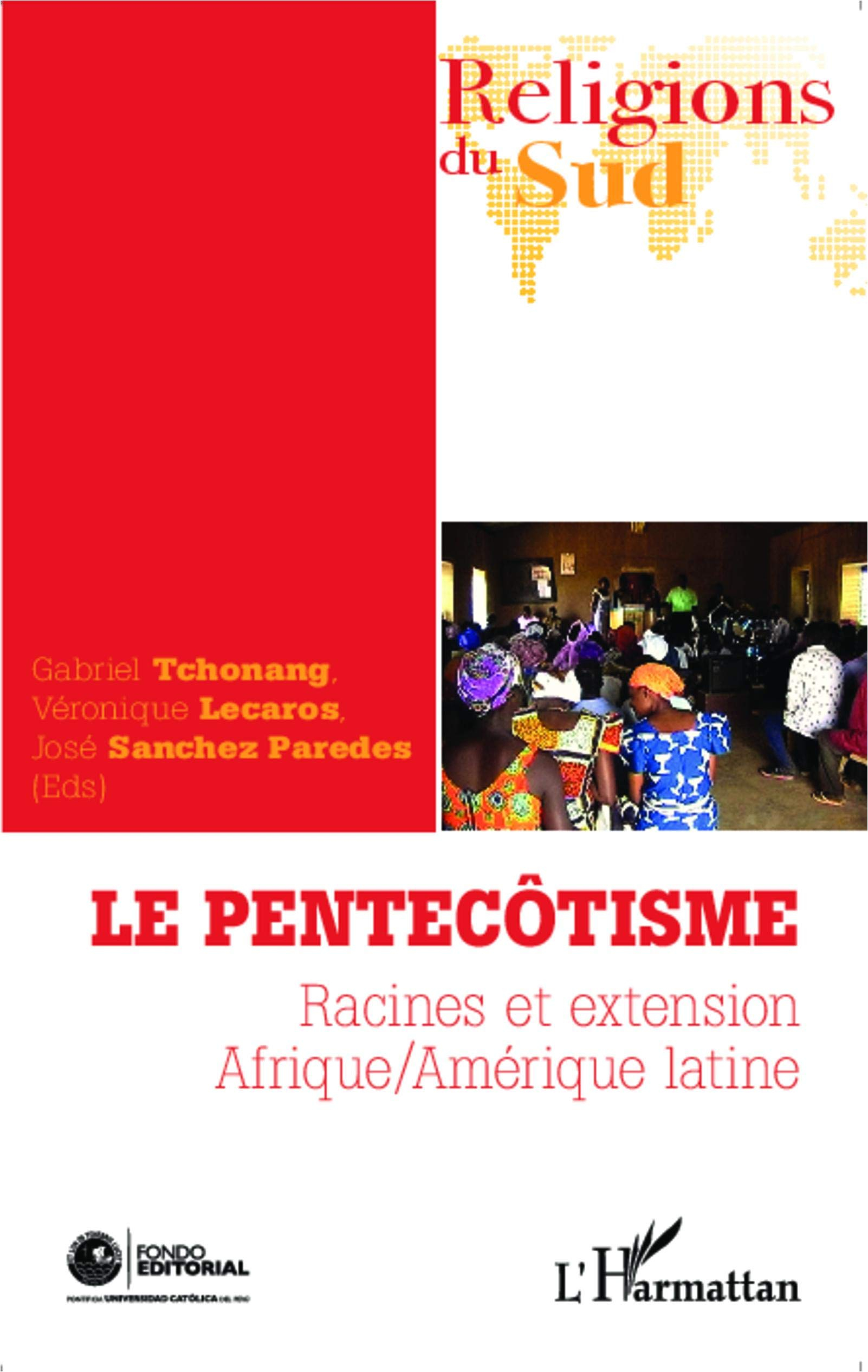 Le pentecôtisme : racines et extension : Afrique-Amérique latine