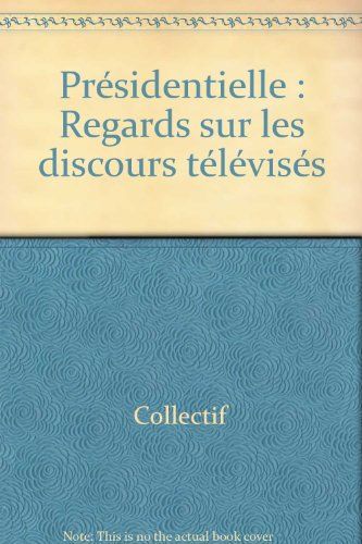 Présidentielle, regards sur les discours télévisés