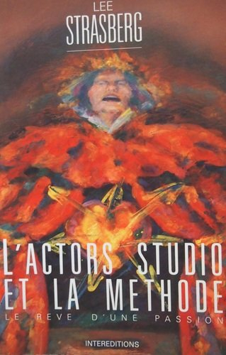 L'Actors Studio et la Méthode : le rêve d'une passion