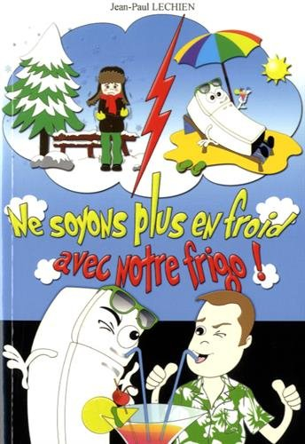 Ne soyons plus en froid avec notre frigo !