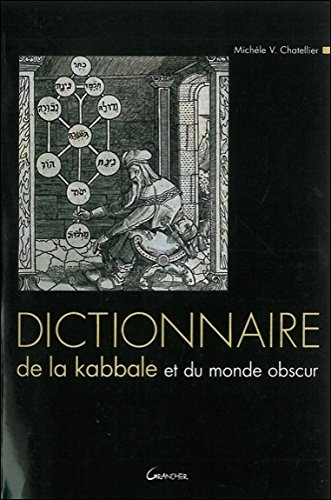 Dictionnaire de la kabbale et du monde obscur