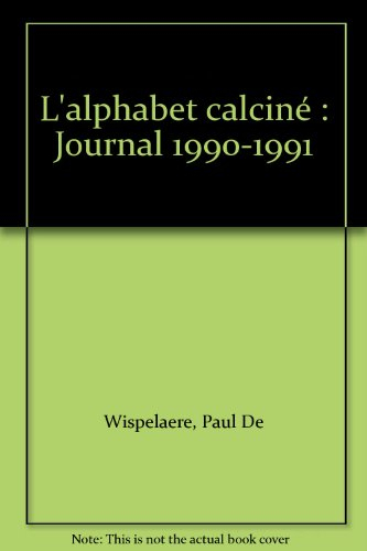 L'alphabet calciné : journal 1990-1991