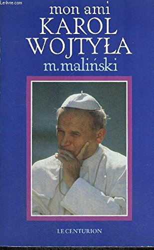 Mon ami Karol Wojtyla