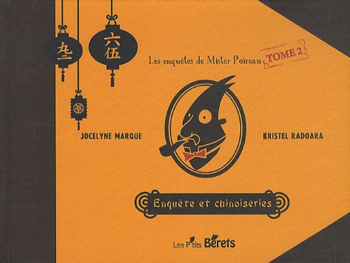 Les enquêtes de mister Poireau. Vol. 2. Enquête et chinoiseries