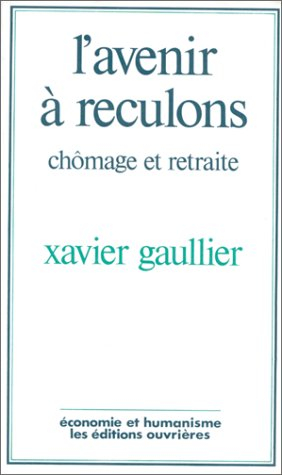 l'avenir à reculons : chômage et retraite