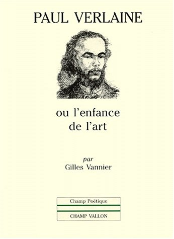Verlaine ou l'Enfance de l'art