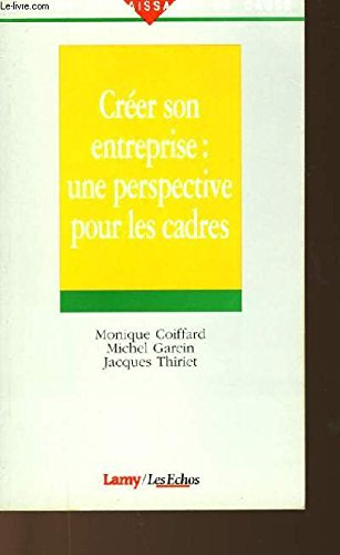 Créer son entreprise : une perspective pour les cadres