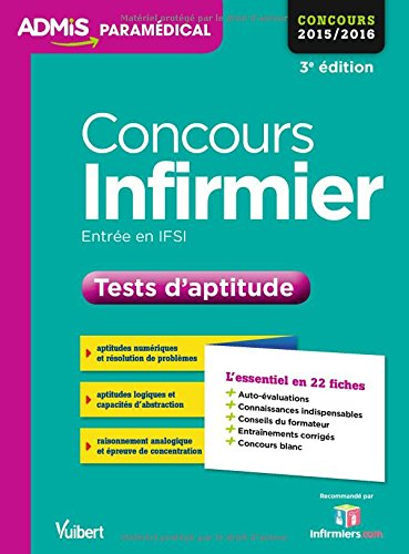 Concours infirmier : tests d'aptitude : entrée en IFSI, concours 2015-2016