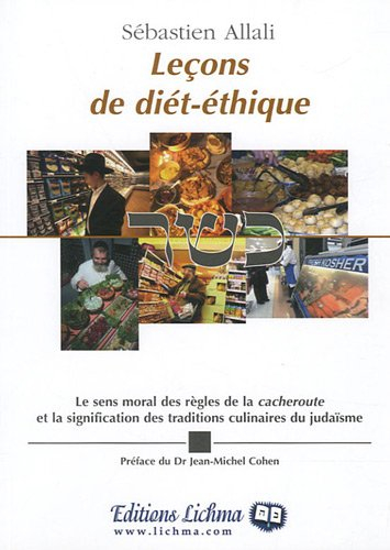 leçons de diét-éthique : le sens moral des règles de la cacheroute et la signification des tradition