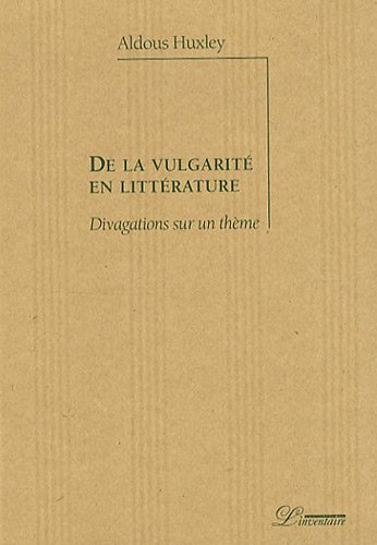 De la vulgarité en littérature : divagations sur un thème