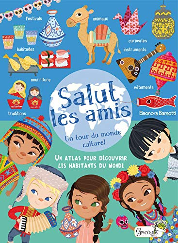 Atlas des habitants du monde : traditions, curiosités, cultures, modes de vie