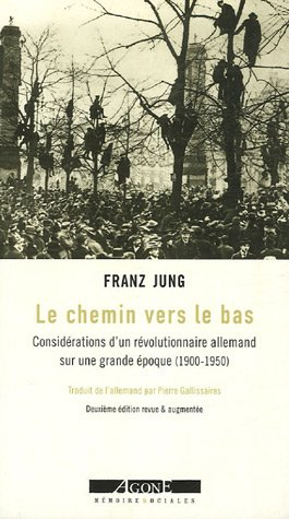 Le chemin vers le bas : considérations d'un révolutionnaire allemand sur une grande époque (1900-195