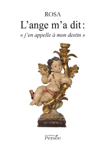 l'ange m'a dit, j'en appelle à mon destin