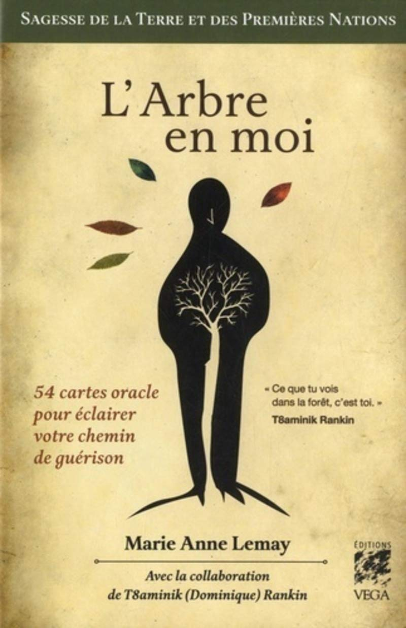 L'arbre en moi : sagesse de la Terre et des premières nations : 54 cartes oracle pour éclairer votre