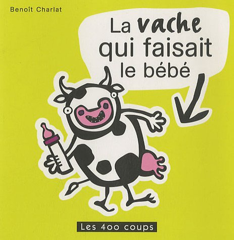 La vache qui faisait le bébé