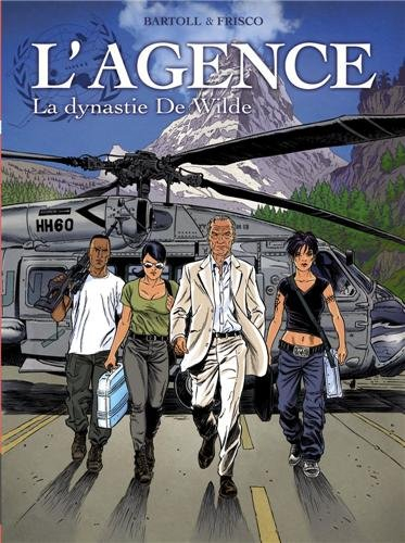 L'Agence. Vol. 6. La dynastie De Wilde