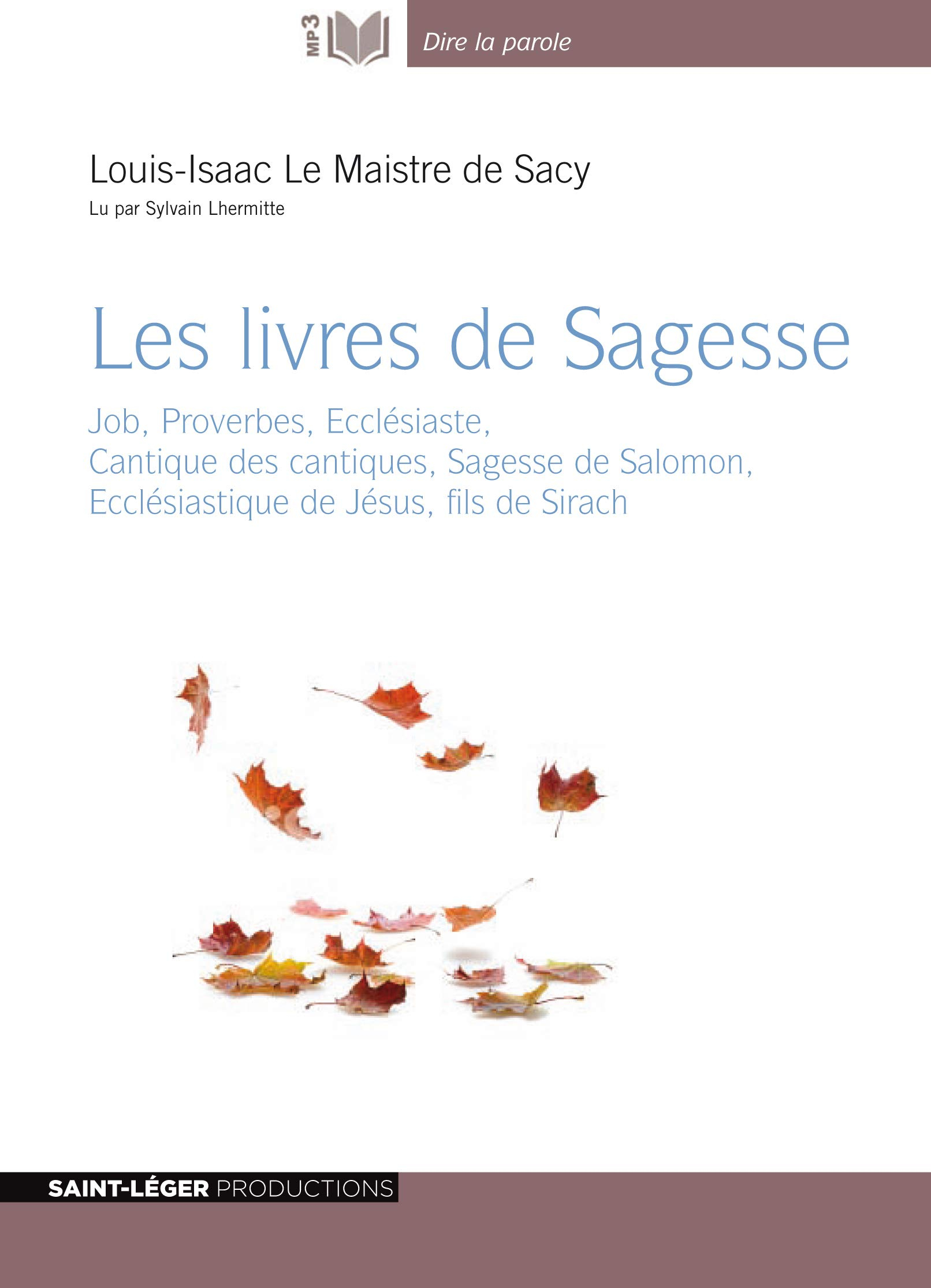 Les livres de sagesse : Job, Proverbes, Ecclésiaste, Cantique des cantiques, Sagesse de Salomon, Ecc