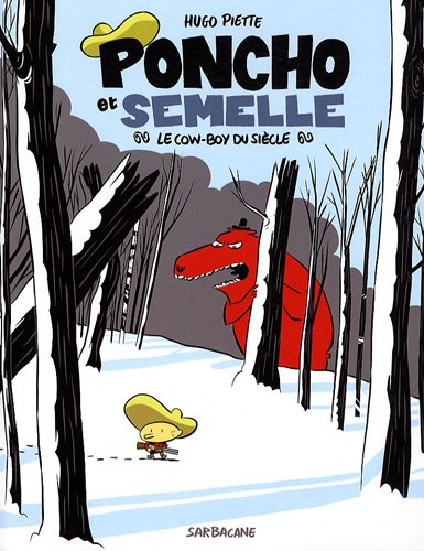 Poncho et Semelle. Vol. 3. Le cow-boy du siècle