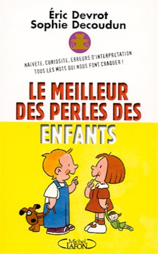 Le meilleur des perles des enfants