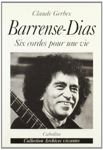 Barrense-Dias : six cordes pour une vie
