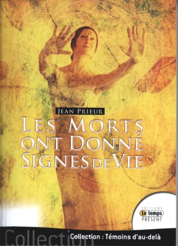 Les morts ont donné signes de vie