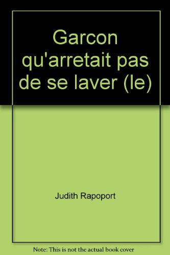 Le garçon qui n'arrêtait pas de se laver