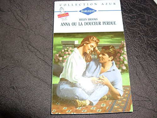 anna ou la douceur perdue  : collection harlequin azur n,1395