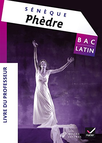 Phèdre, Sénèque : livre du professeur